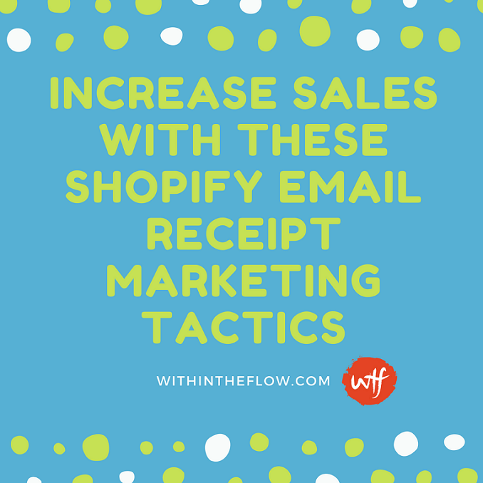 Increase Sales with These Shopify Email Receipt Marketing Tactics